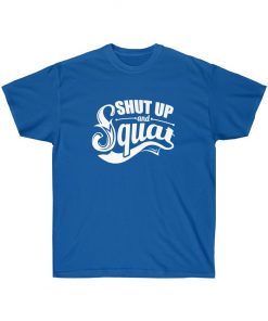 Shut up and squat Gym T-Shirt is a classic. Quality cotton construction means that designs are sure to shine. The shoulders are tapped for a good upper-body fit. There are no side seams, ensuring a clean, unbroken flow. The collar has ribbed knitting for improved elasticity. The materials that went into this product are sustainably sourced and economically friendly.