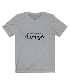 I'm a nurse t-shirt