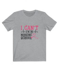 I'm in Nursing School T-Shirt