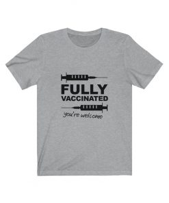 Fully Vaccinated T-Shirt