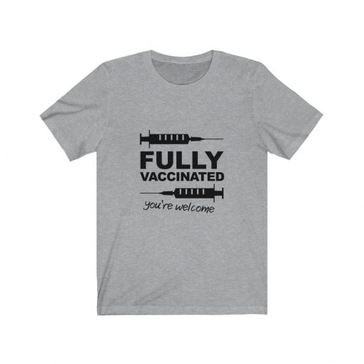 Fully Vaccinated T-Shirt