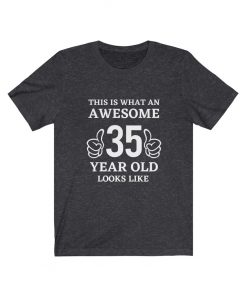 Awesome 35 Year Old