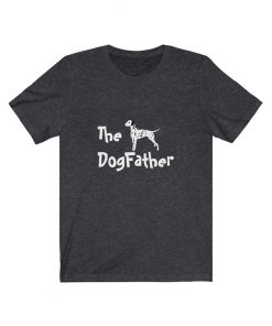 The Dog Father T-Shirt