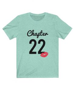 Chapter 22 Birthday T-Shirt