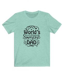 worlds smartest dad shirt