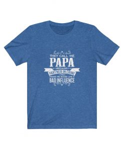 They call me papa Shirt