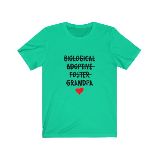 Biological Adoptive Foster Grandpa Shirt