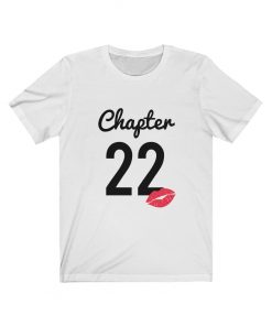 Chapter 22 Birthday T-Shirt