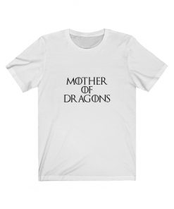 Mother of Dragons t shirt