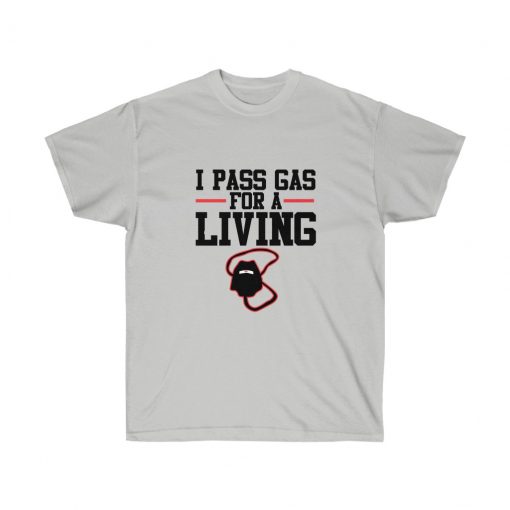 I pass gas for the living nurse t-shirt