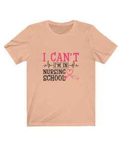 I'm in Nursing School T-Shirt