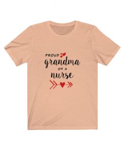 Proud Grandma of a Nurse T-Shirt
