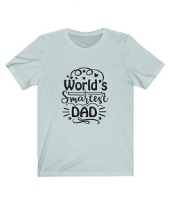 worlds smartest dad shirt