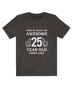 Awesome 25 Year Old